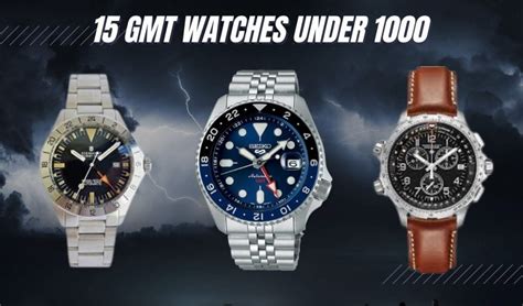 cheap gmt watches under 1000 dollars.